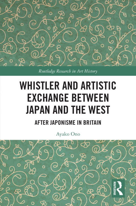 Whistler and Artistic Exchange between Japan and the West 
