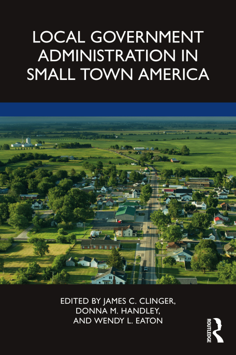 Cover image for book Local Government Administration in Small Town America