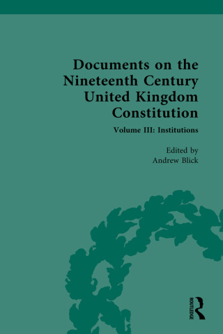 Documents on the Nineteenth Century United Kingdom Constitution