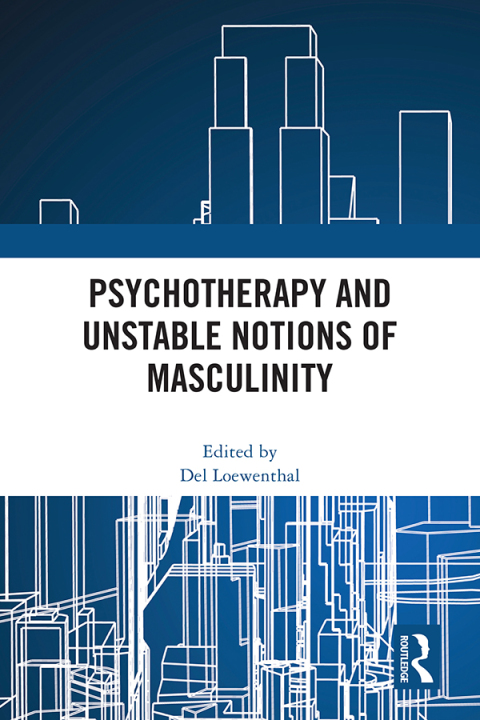 Psychotherapy and Unstable Notions of Masculinity 