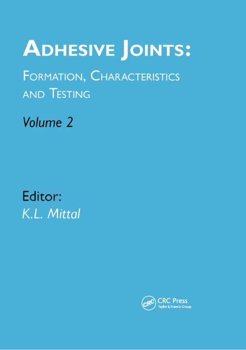 Cover image for book Adhesive Joints: Formation, Characteristics and Testing
