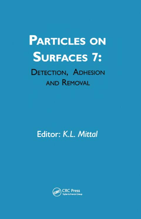 Cover image for book Particles on Surfaces: Detection, Adhesion and Removal, Volume 7