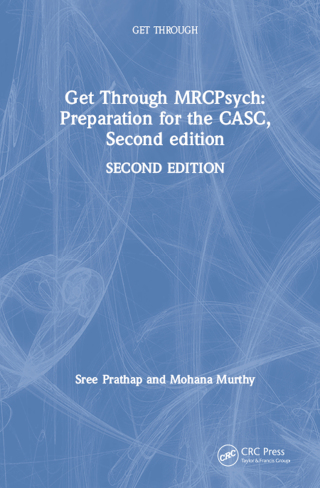 Get Through MRCPsych: Preparation for the CASC, Second edition
