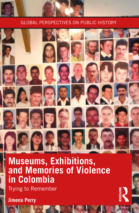 Cover image for book Museums, Exhibitions, and Memories of Violence in Colombia