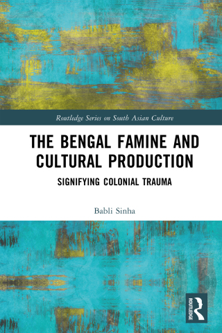 The Bengal Famine and Cultural Production
