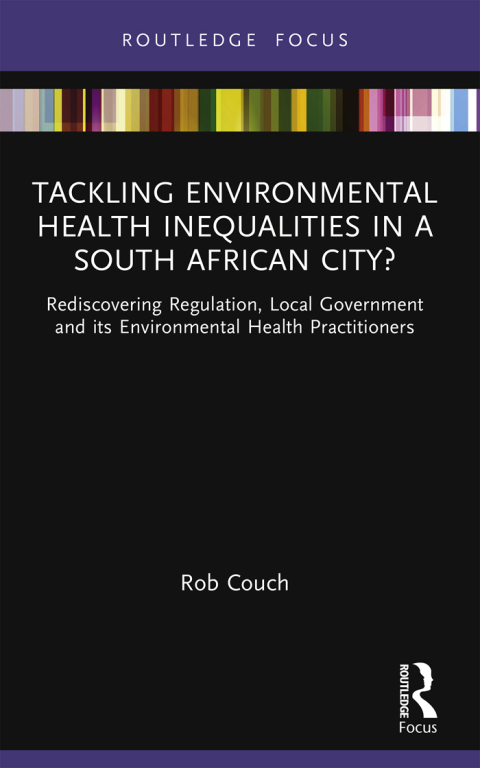 Cover image for book Tackling Environmental Health Inequalities in a South African City?