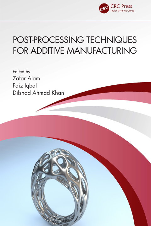 Cover image for book Post-processing Techniques for Additive Manufacturing