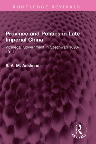Province and Politics in Late Imperial China