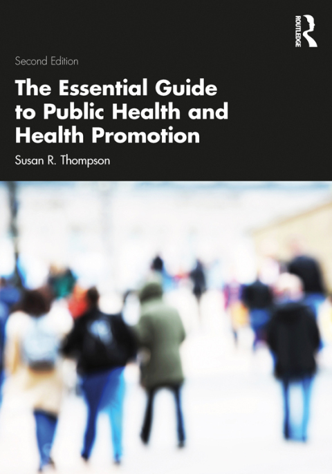 The Essential Guide to Public Health and Health Promotion 