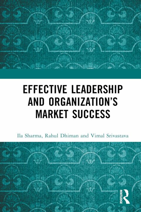 Effective Leadership and Organizationâs Market Success 