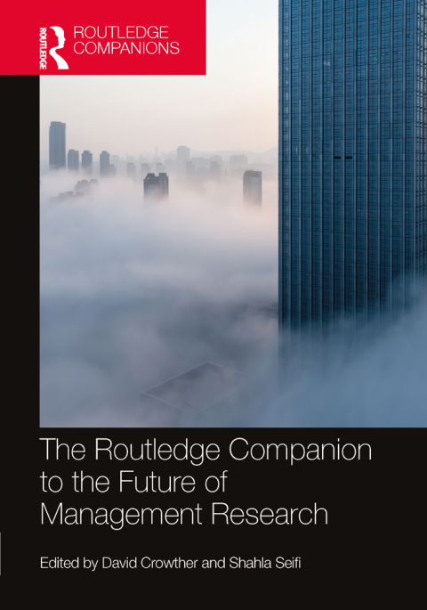 Cover image for book The Routledge Companion to the Future of Management Research