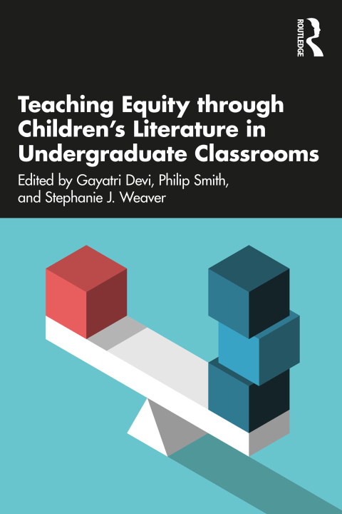 Cover image for book Teaching Equity through Children’s Literature in Undergraduate Classrooms