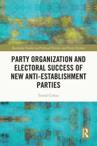 Party Organization and Electoral Success of New Anti-establishment Parties