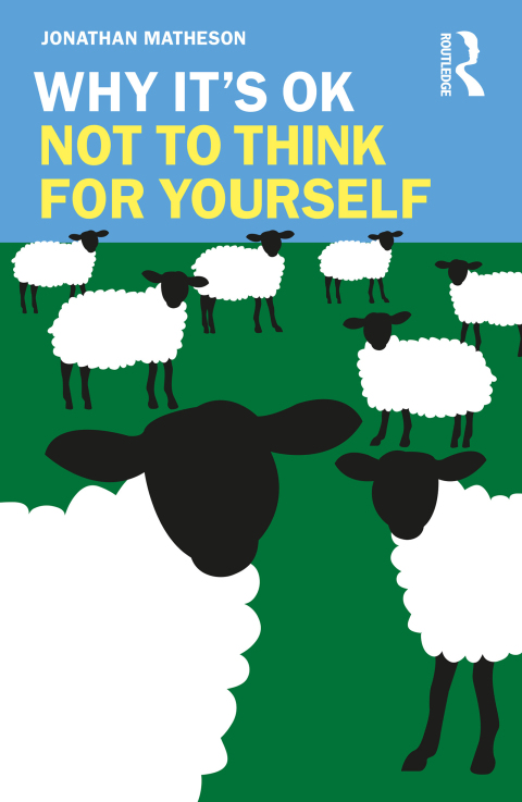 Cover image for book Why It's OK Not to Think for Yourself