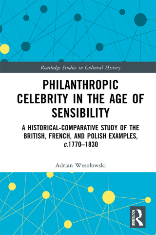Philanthropic Celebrity in the Age of Sensibility