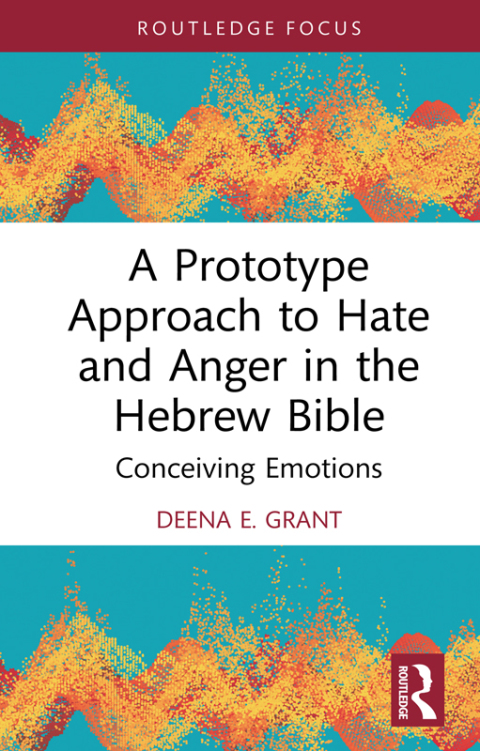 Cover image for book A Prototype Approach to Hate and Anger in the Hebrew Bible