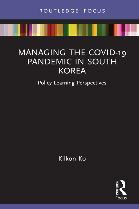 Cover image for book Managing the COVID-19 Pandemic in South Korea