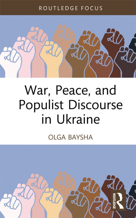Cover image for book War, Peace, and Populist Discourse in Ukraine