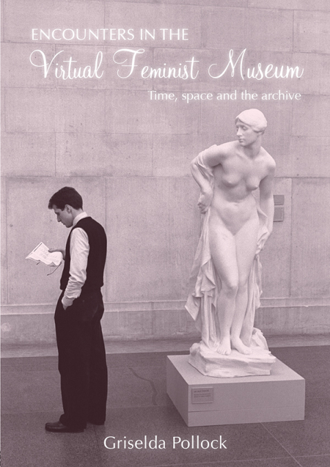 Cover image for book Encounters in the Virtual Feminist Museum