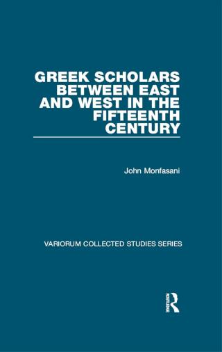 Greek Scholars between East and West in the Fifteenth Century