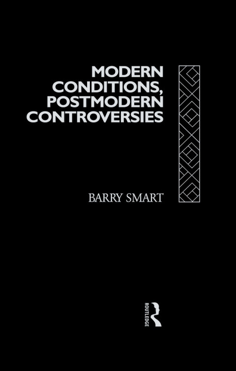 Cover image for book Modern Conditions, Postmodern Controversies