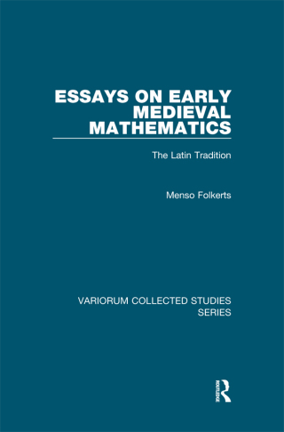 Essays on Early Medieval Mathematics