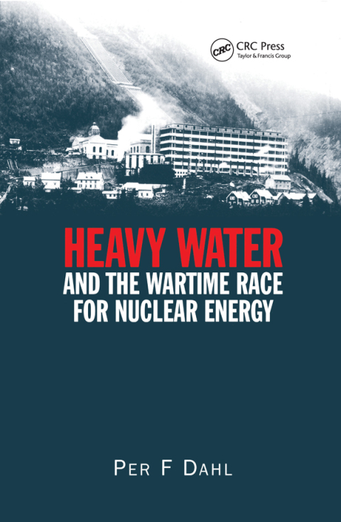 Cover image for book Heavy Water and the Wartime Race for Nuclear Energy