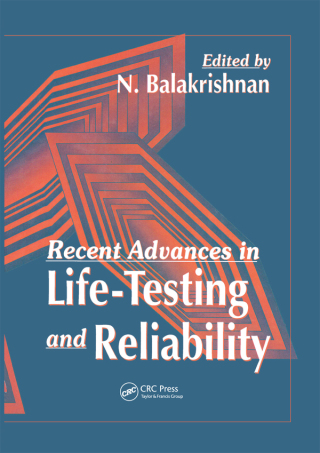 Recent Advances in Life-Testing and Reliability
