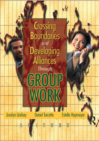 Crossing Boundaries and Developing Alliances Through Group Work
