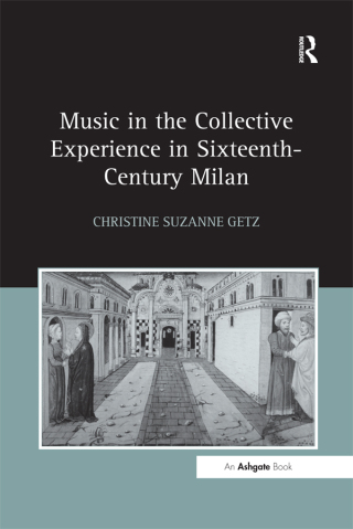 Music in the Collective Experience in Sixteenth-Century Milan