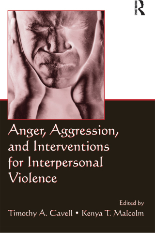 Anger, Aggression, and Interventions for Interpersonal Violence