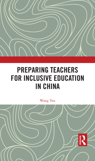 Preparing Teachers for Inclusive Education in China