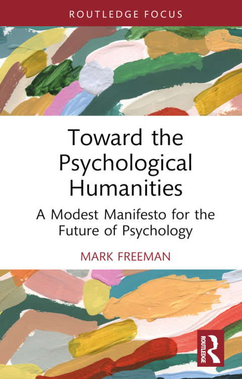 Toward the Psychological Humanities 