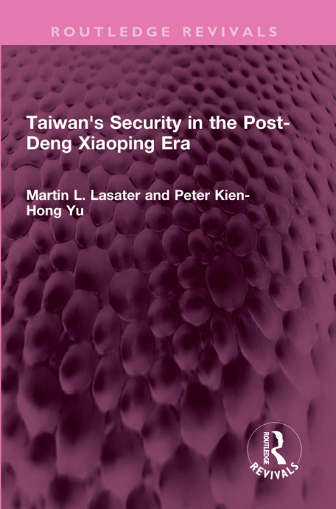 Taiwan's Security in the Post-Deng Xiaoping Era 