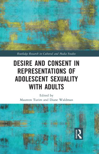 Desire and Consent in Representations of Adolescent Sexuality with Adults
