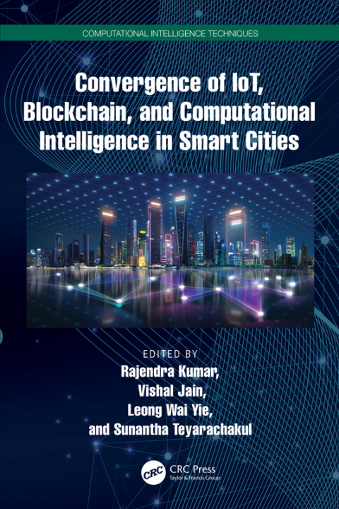 Cover image for book Convergence of IoT, Blockchain, and Computational Intelligence in Smart Cities