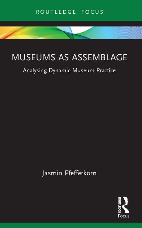 Cover image for book Museums as Assemblage