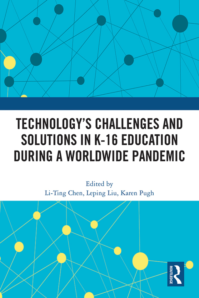 Technology’s Challenges and Solutions in K-16 Education during a Worldwide Pandemic