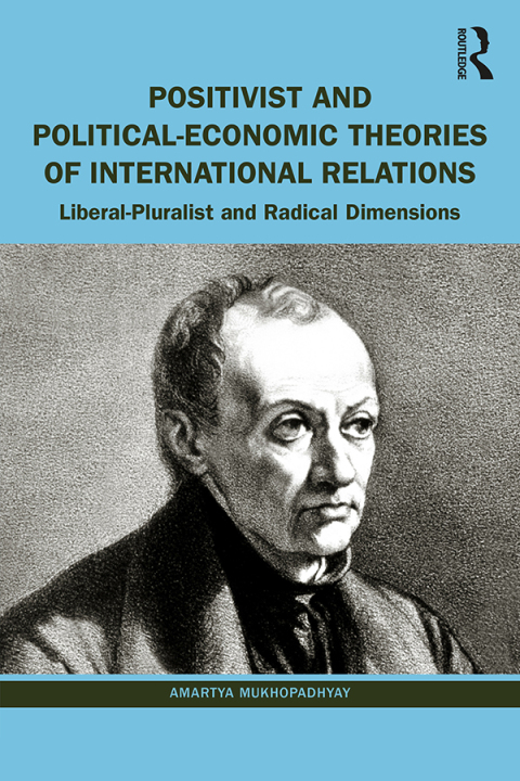 Cover image for book Positivist and Political-Economic Theories of International Relations