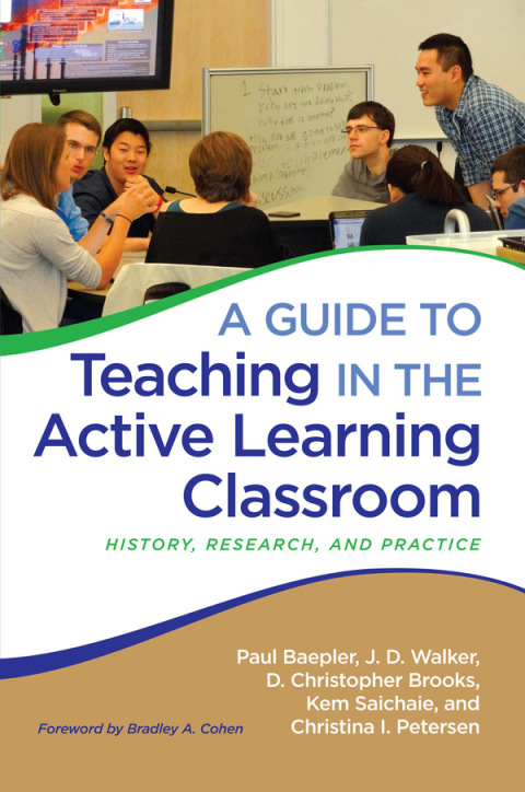 A Guide to Teaching in the Active Learning Classroom 