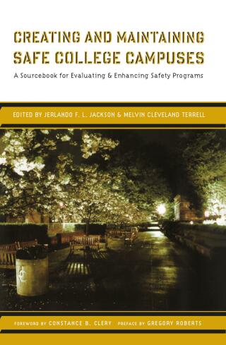 Creating and Maintaining Safe College Campuses