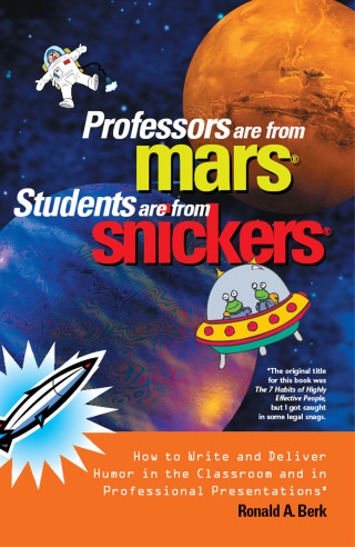 Professors Are from Mars®, Students Are from Snickers®