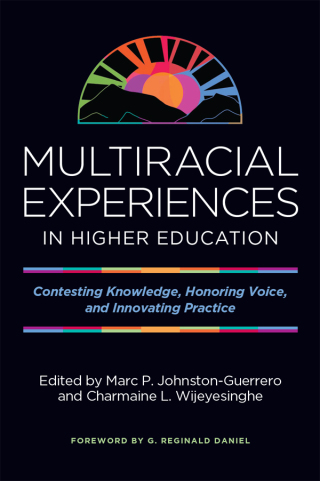 Multiracial Experiences in Higher Education