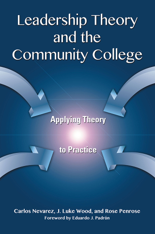 Leadership Theory and the Community College