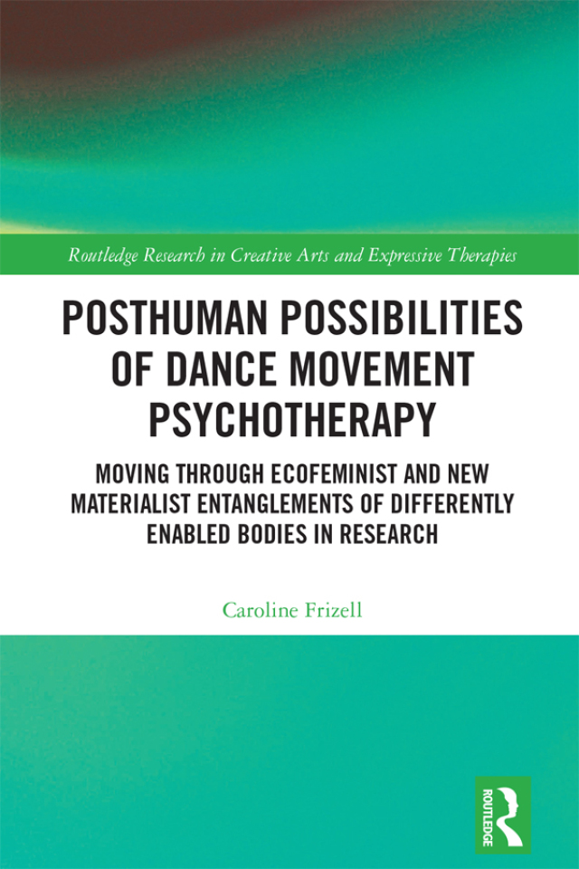 Posthuman Possibilities of Dance Movement Psychotherapy