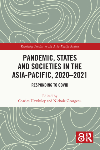 Pandemic, States and Societies in the Asia-Pacific, 2020–2021