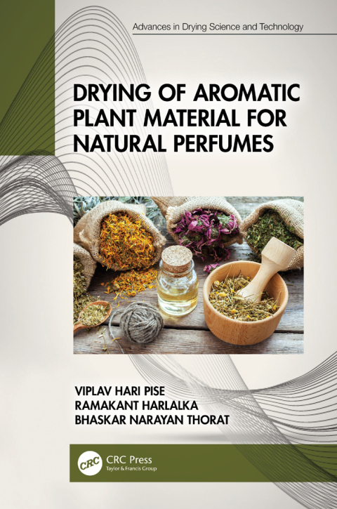 Cover image for book Drying of Aromatic Plant Material for Natural Perfumes