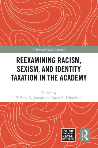 Reexamining Racism, Sexism, and Identity Taxation in the Academy