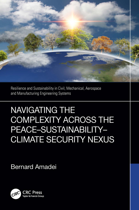 Navigating the Complexity Across the PeaceâSustainabilityâClimate Security Nexus 