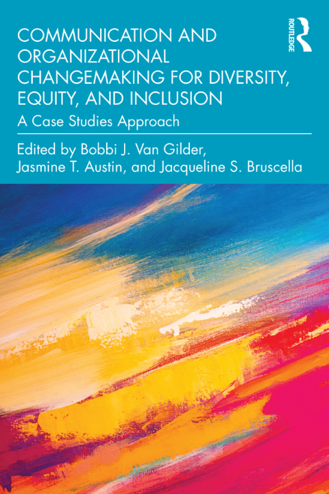 Cover image for book Communication and Organizational Changemaking for Diversity, Equity, and Inclusion